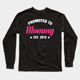 PROMOTED TO MOM EST 2018 gift ideas for family Long Sleeve T-Shirt